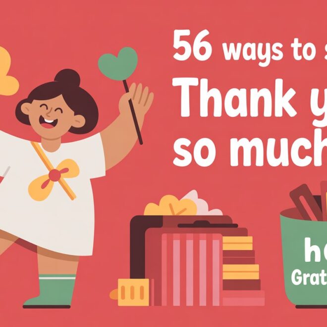 56 Ways to Say “Thank You So Much” With Real Gratitude